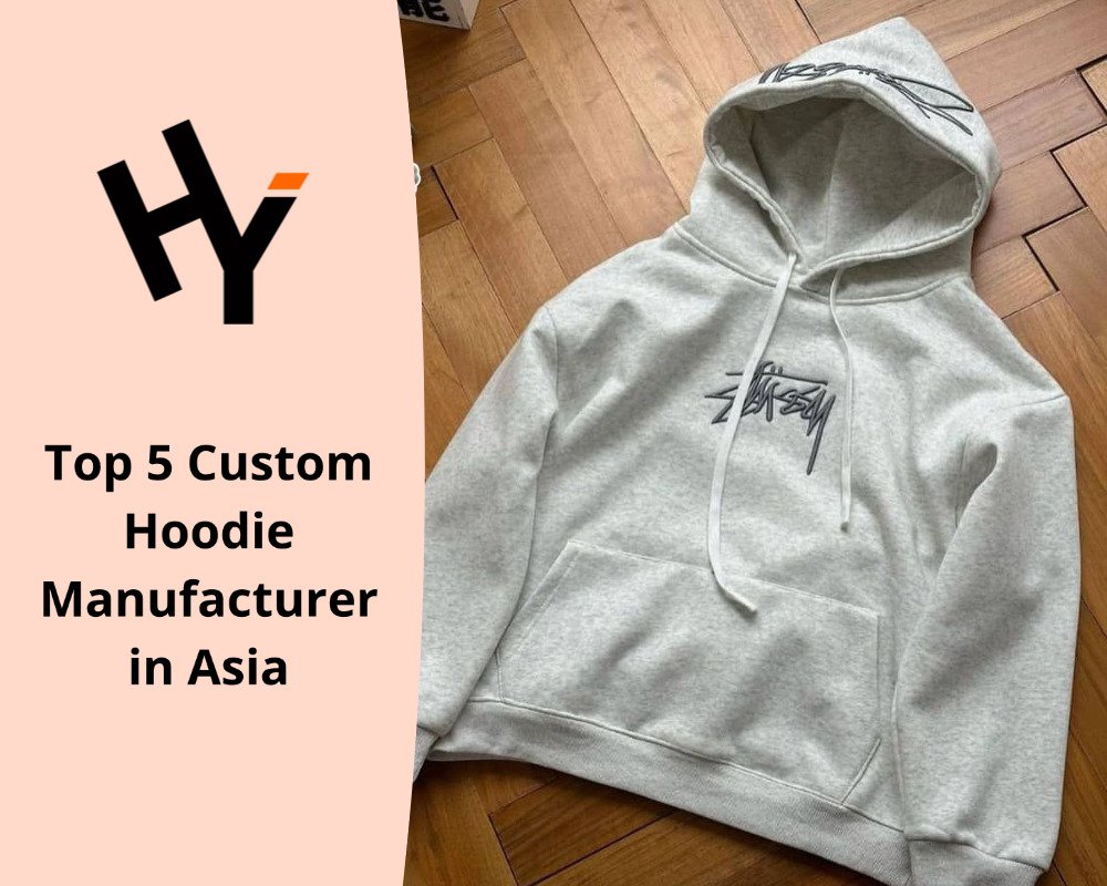 Top 5 Custom Hoodie Manufacturer in Asia