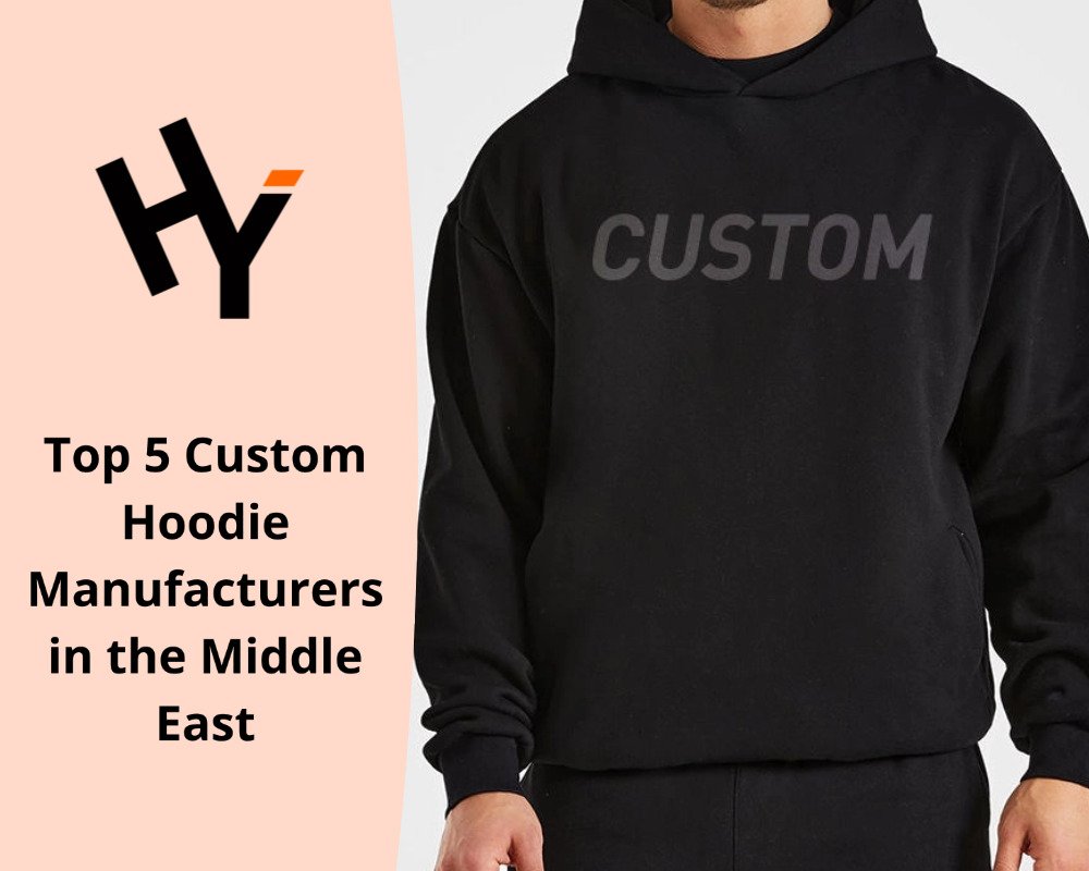 Top 5 Custom Hoodie Manufacturers in the Middle East