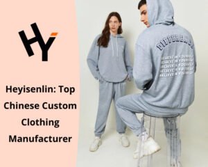 Top Chinese Custom Clothing Manufacturer